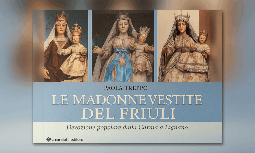Le madonne vestite del Friuli